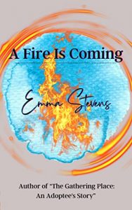 A Fire Is Coming